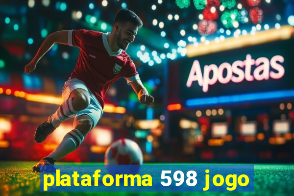 plataforma 598 jogo